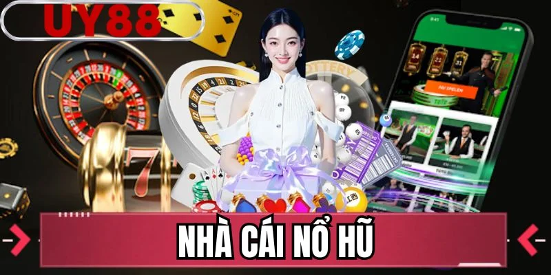 Nhà Cái Nổ Hũ